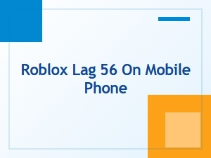 Troubleshooting Roblox Lag on Mobile Phones